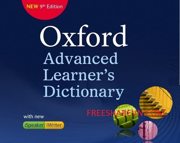 Read more about the article Oxford Advanced Learner’s Dictionary 9th Full-Từ điển toàn diện nhất cho người học tiếng anh